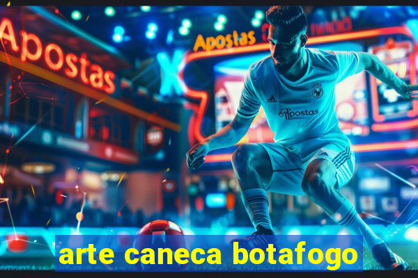 arte caneca botafogo