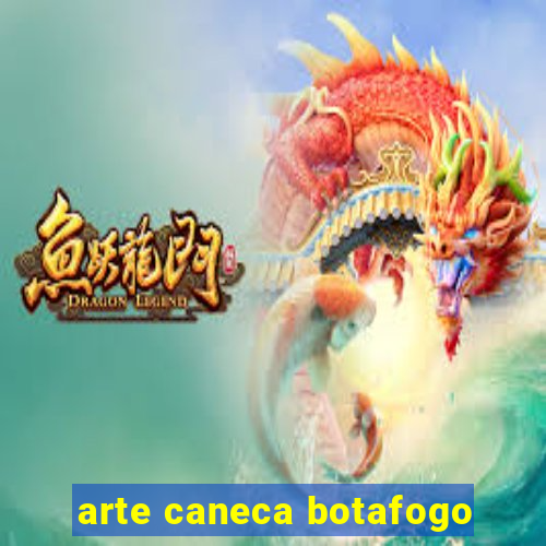 arte caneca botafogo