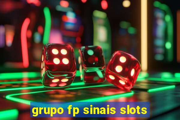 grupo fp sinais slots