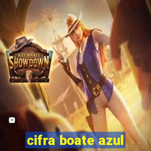 cifra boate azul