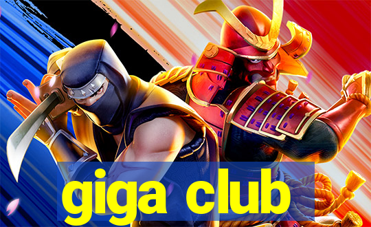 giga club