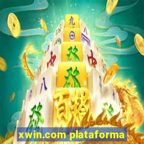 xwin.com plataforma