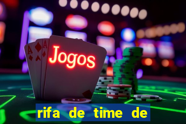 rifa de time de futebol qual sai mais