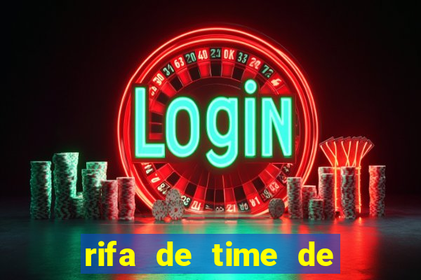 rifa de time de futebol qual sai mais