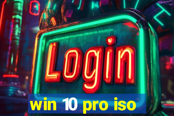 win 10 pro iso