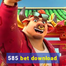 585 bet download