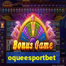 oqueesportbet