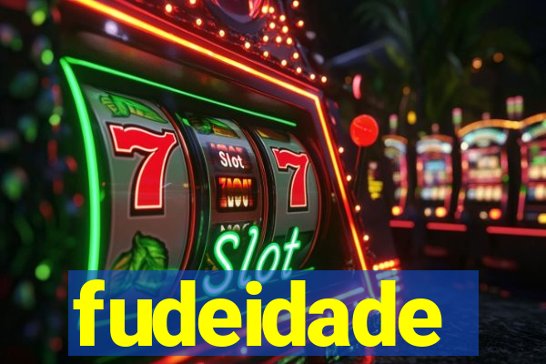 fudeidade