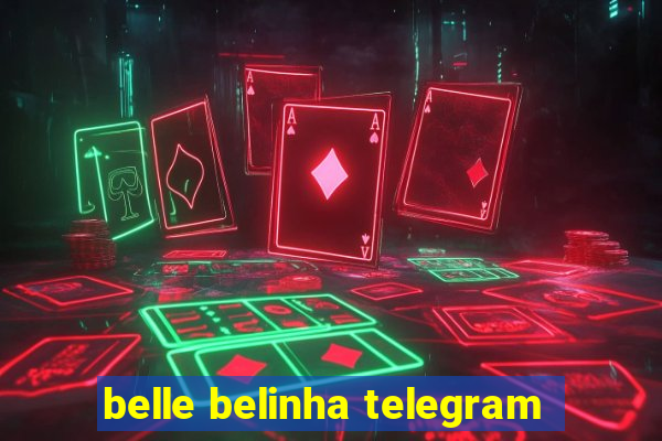 belle belinha telegram