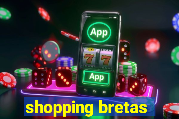 shopping bretas