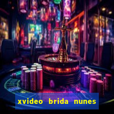 xvideo brida nunes e kid