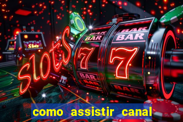como assistir canal viva de graça