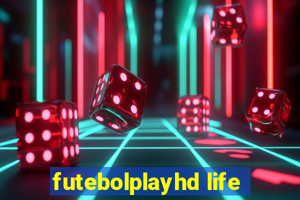 futebolplayhd life