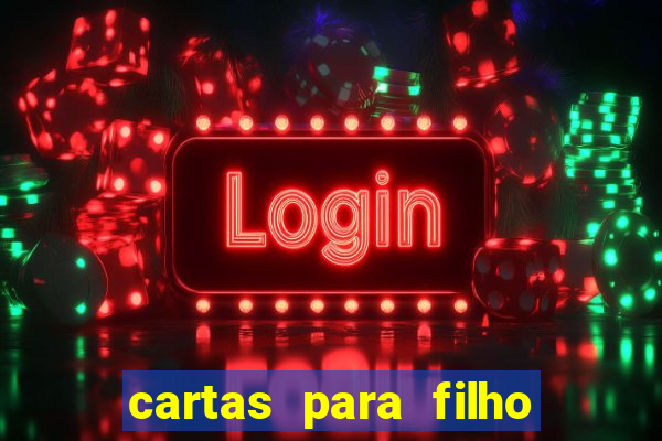 cartas para filho em retiro
