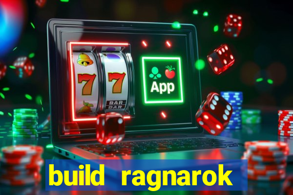 build ragnarok history reborn rag