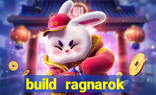 build ragnarok history reborn rag