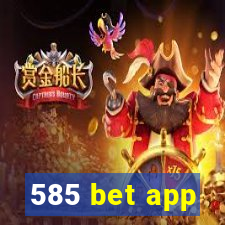 585 bet app