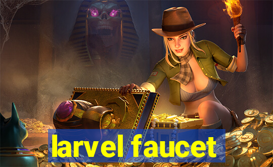 larvel faucet