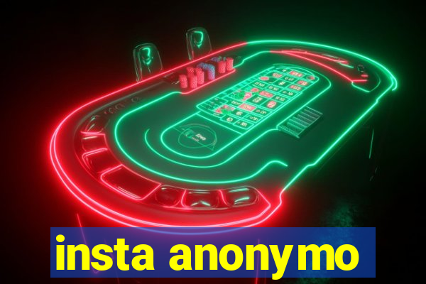 insta anonymo