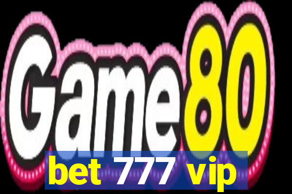 bet 777 vip