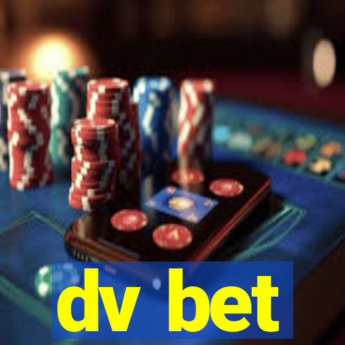 dv bet