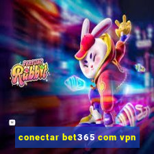 conectar bet365 com vpn