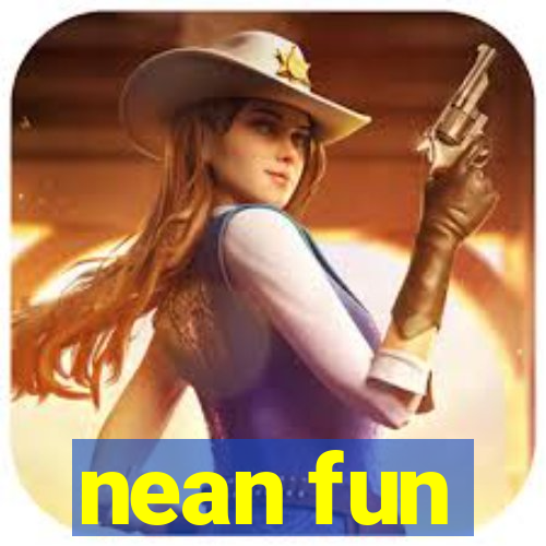 nean fun