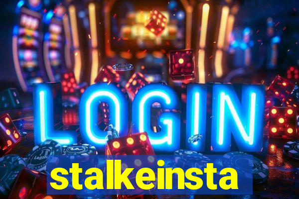 stalkeinsta