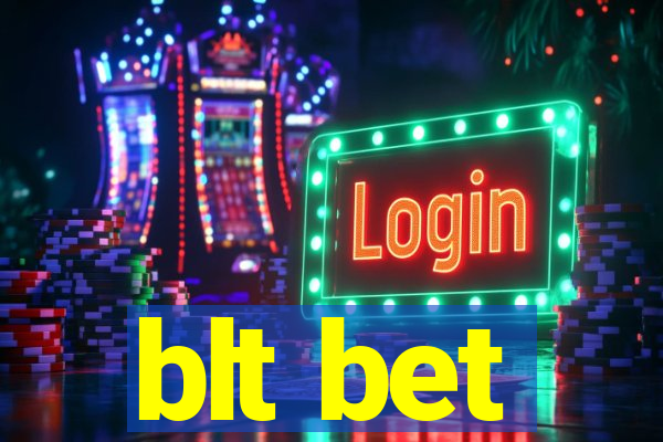 blt bet