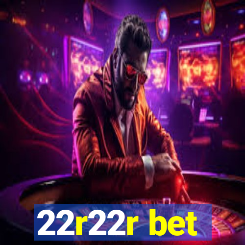 22r22r bet