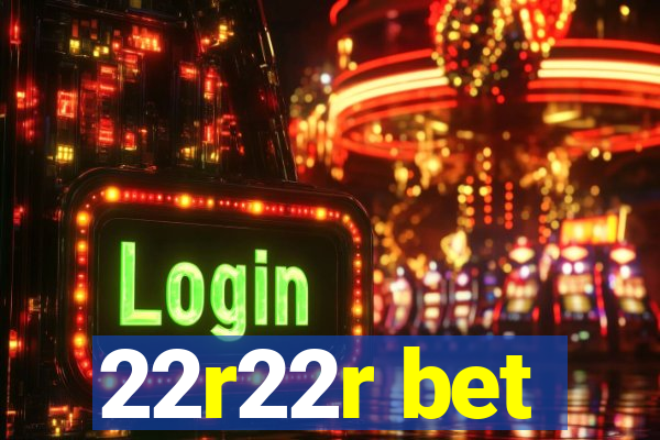 22r22r bet