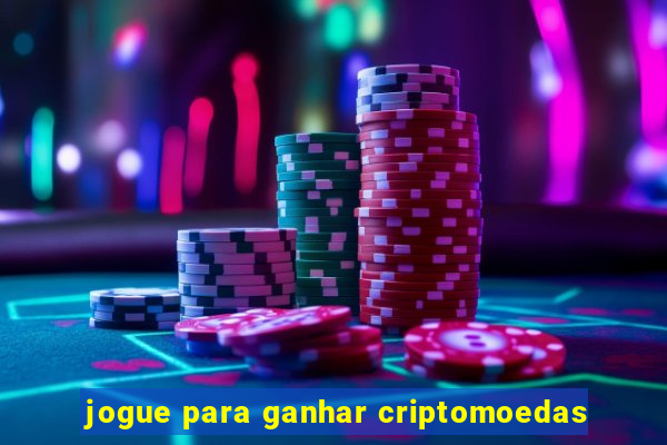 jogue para ganhar criptomoedas