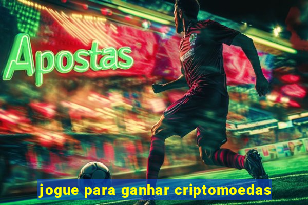 jogue para ganhar criptomoedas