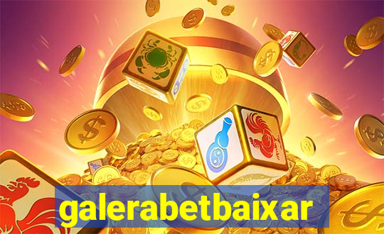 galerabetbaixar