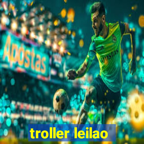 troller leilao