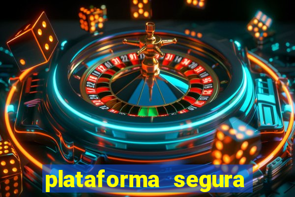 plataforma segura do jogo do tigre