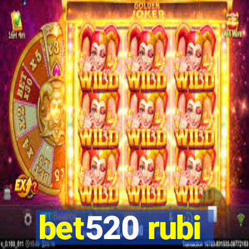 bet520 rubi