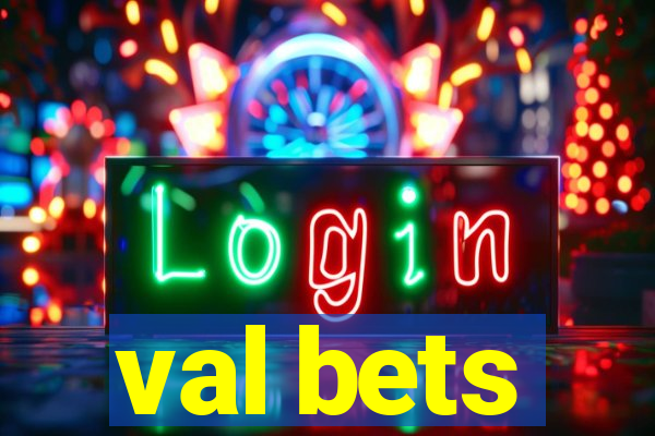 val bets