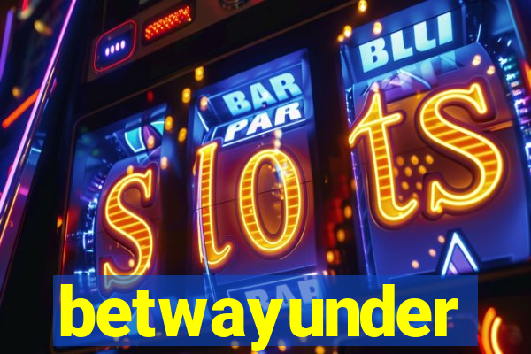 betwayunder
