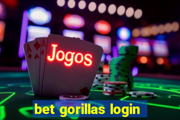 bet gorillas login
