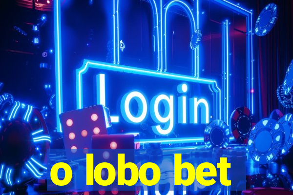 o lobo bet