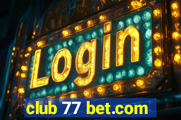 club 77 bet.com