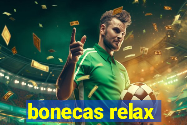bonecas relax