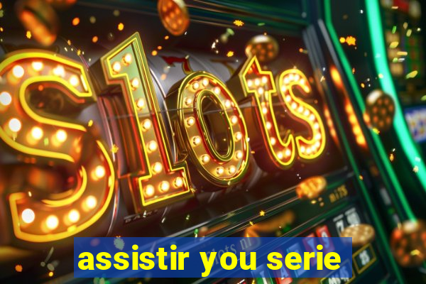 assistir you serie