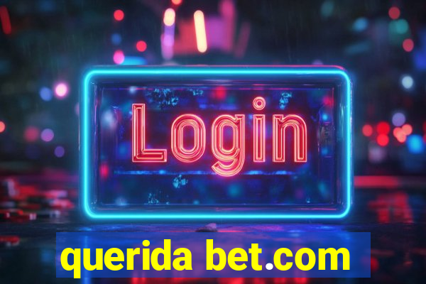 querida bet.com