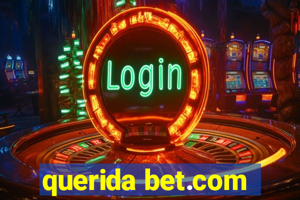 querida bet.com