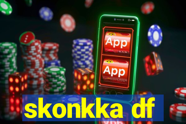 skonkka df