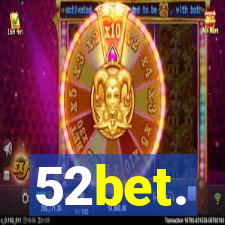 52bet.