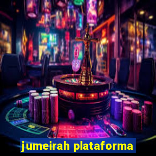 jumeirah plataforma