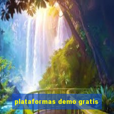 plataformas demo gratis
